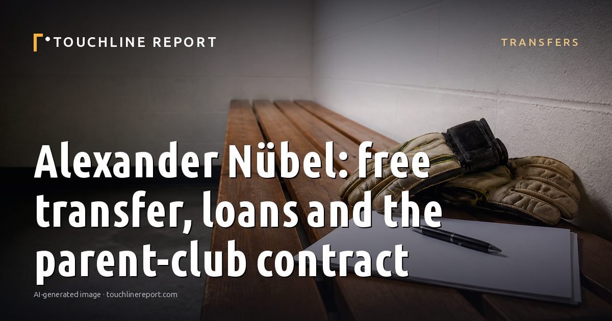 Illustration for the Transfers article “Alexander Nübel: free transfer, loans and the parent-club contract”: an AI-generated editorial illustration showing a scene illustrating the subject of the article, with the headline set over it. Illustrative only, not a photograph of a real event.