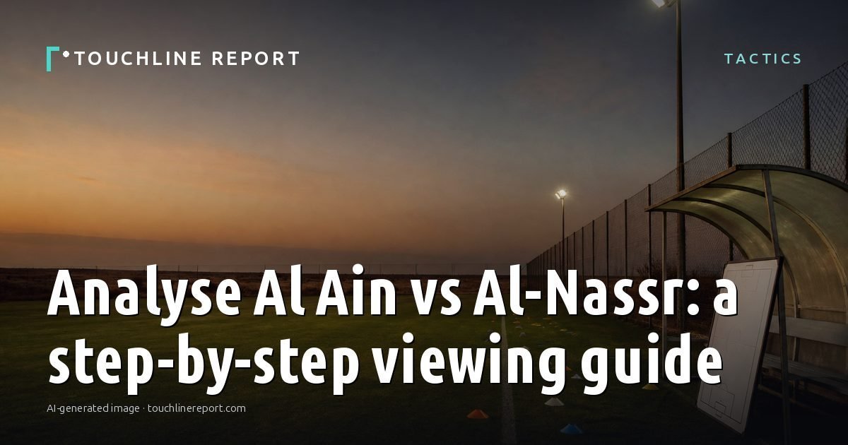 Illustration for the Tactics article “Analyse Al Ain vs Al-Nassr: a step-by-step viewing guide”: an AI-generated editorial illustration showing an empty training ground at dawn with cones and markers laid out, with the headline set over it. Illustrative only, not a photograph of a real event.