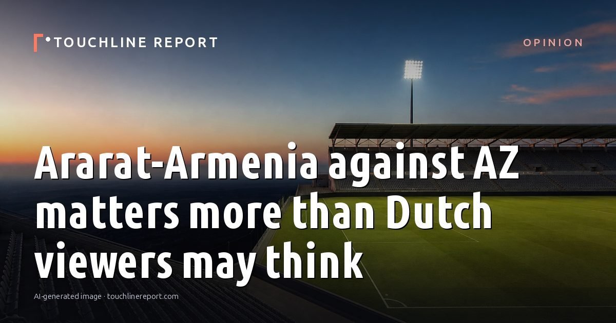 Illustration for the Opinion article “Ararat-Armenia against AZ matters more than Dutch viewers may think”: an AI-generated editorial illustration showing an empty training ground at dawn with cones and markers laid out, with the headline set over it. Illustrative only, not a photograph of a real event.