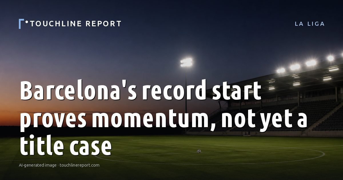 Illustration for the La Liga article “Barcelona's record start proves momentum, not yet a title case”: an AI-generated editorial illustration showing a scene illustrating the subject of the article, with the headline set over it. Illustrative only, not a photograph of a real event.