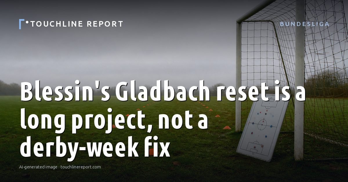 Illustration for the Bundesliga article “Blessin's Gladbach reset is a long project, not a derby-week fix”: an AI-generated editorial illustration showing a scene illustrating the subject of the article, with the headline set over it. Illustrative only, not a photograph of a real event.