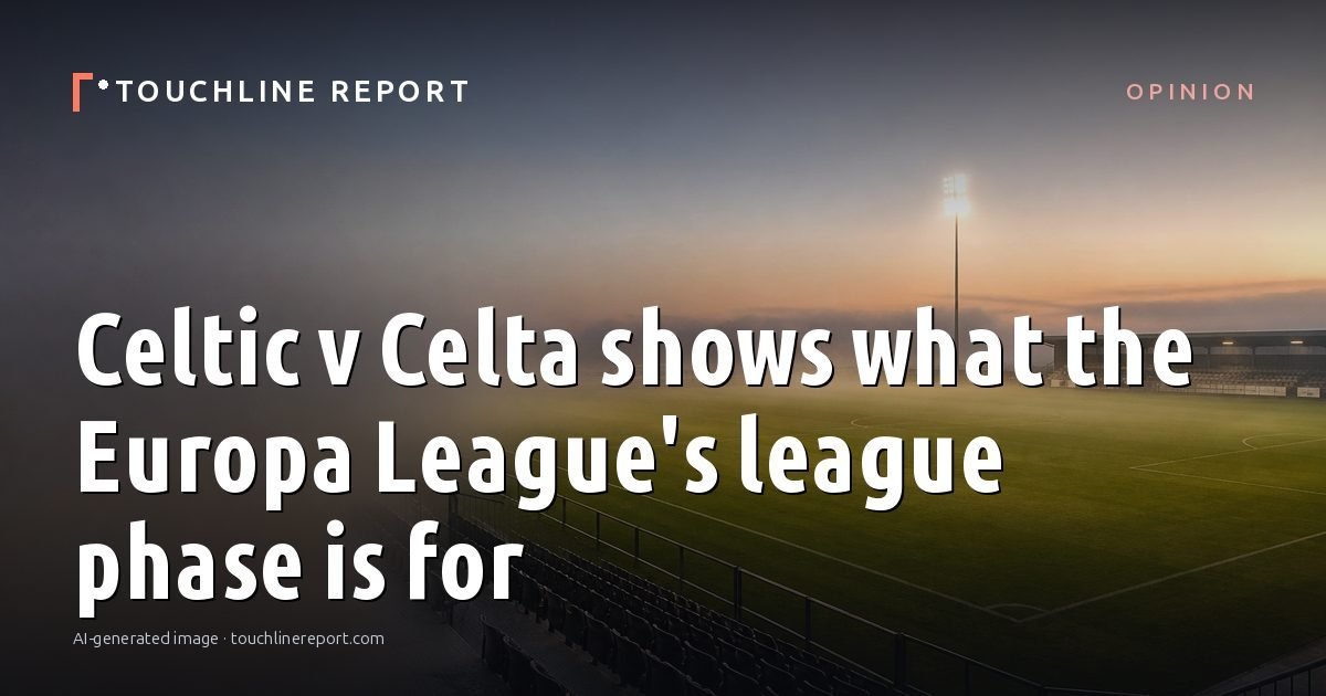 Illustration for the Opinion article “Celtic v Celta shows what the Europa League's league phase is for”: an AI-generated editorial illustration showing an empty training ground at dawn with cones and markers laid out, with the headline set over it. Illustrative only, not a photograph of a real event.