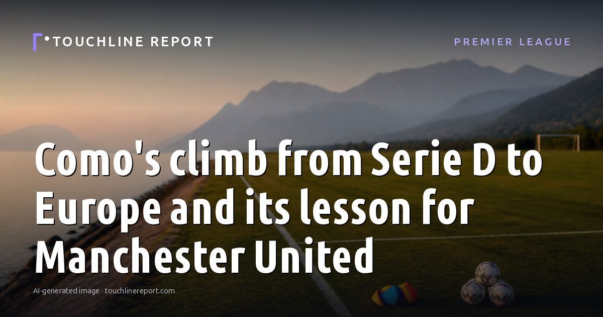 Illustration for the Premier League article “Como's climb from Serie D to Europe and its lesson for Manchester United”: an AI-generated editorial illustration showing a scene illustrating the subject of the article, with the headline set over it. Illustrative only, not a photograph of a real event.