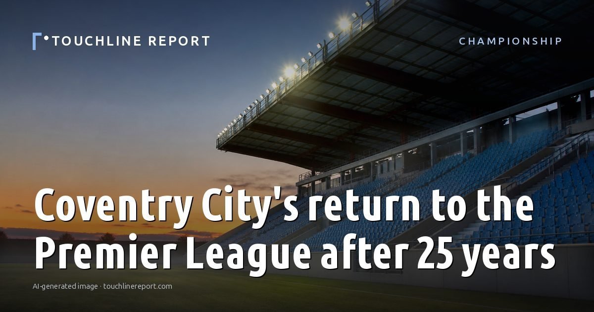 Illustration for the Championship article “Coventry City's return to the Premier League after 25 years”: an AI-generated editorial illustration showing a scene illustrating the subject of the article, with the headline set over it. Illustrative only, not a photograph of a real event.