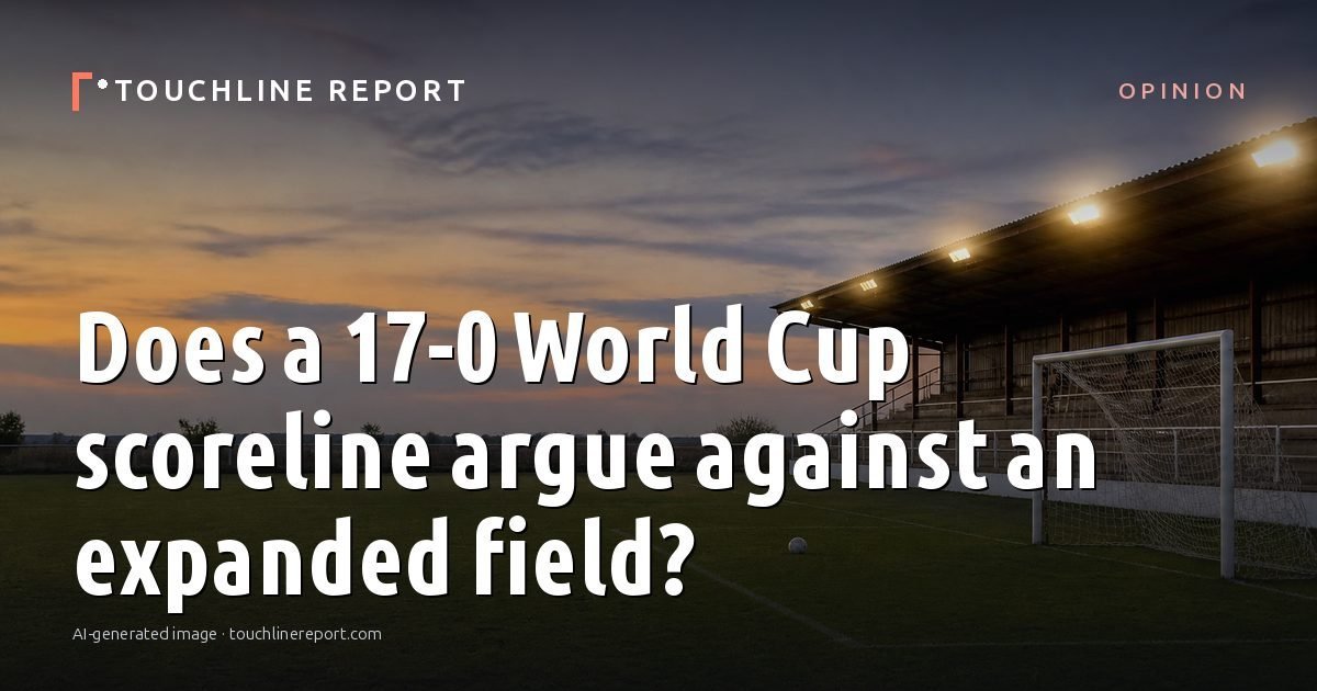 Illustration for the Opinion article “Does a 17-0 World Cup scoreline argue against an expanded field?”: an AI-generated editorial illustration showing an empty training ground at dawn with cones and markers laid out, with the headline set over it. Illustrative only, not a photograph of a real event.