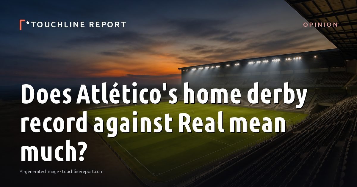 Illustration for the Opinion article “Does Atlético's home derby record against Real mean much?”: an AI-generated editorial illustration showing an empty training ground at dawn with cones and markers laid out, with the headline set over it. Illustrative only, not a photograph of a real event.