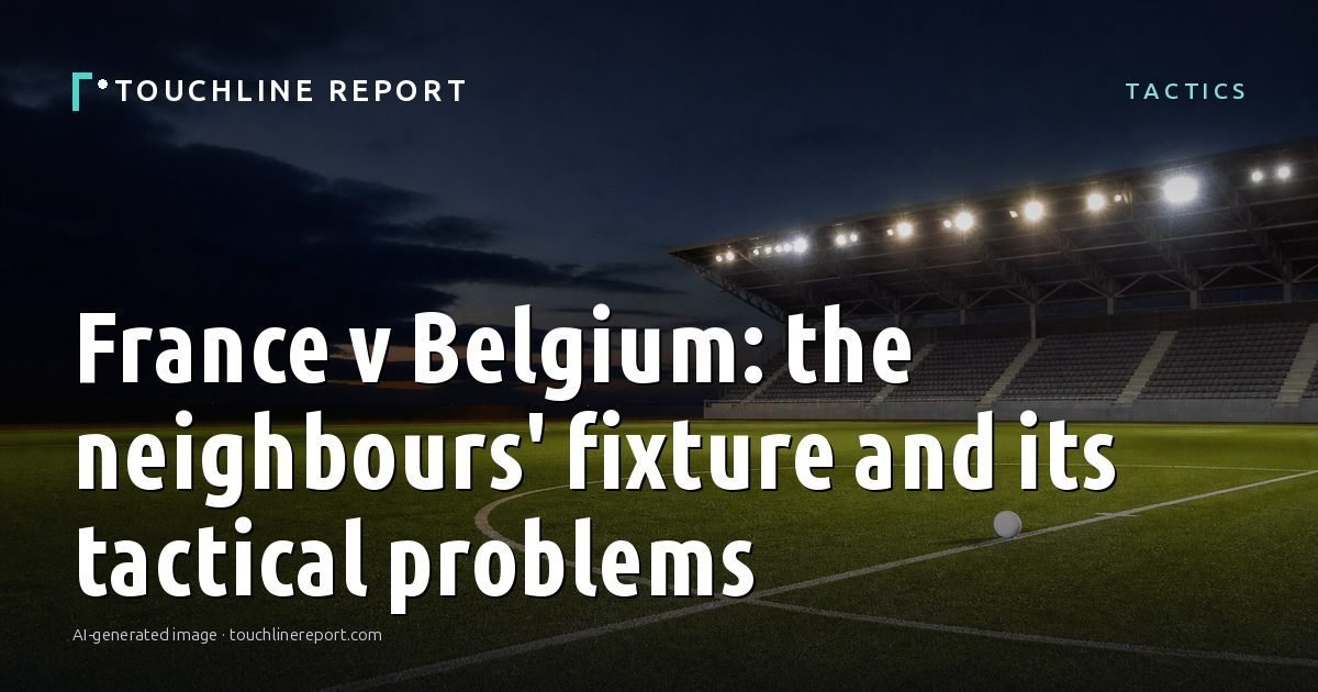 Illustration for the Tactics article “France v Belgium: the neighbours' fixture and its tactical problems”: an AI-generated editorial illustration showing an empty training ground at dawn with cones and markers laid out, with the headline set over it. Illustrative only, not a photograph of a real event.