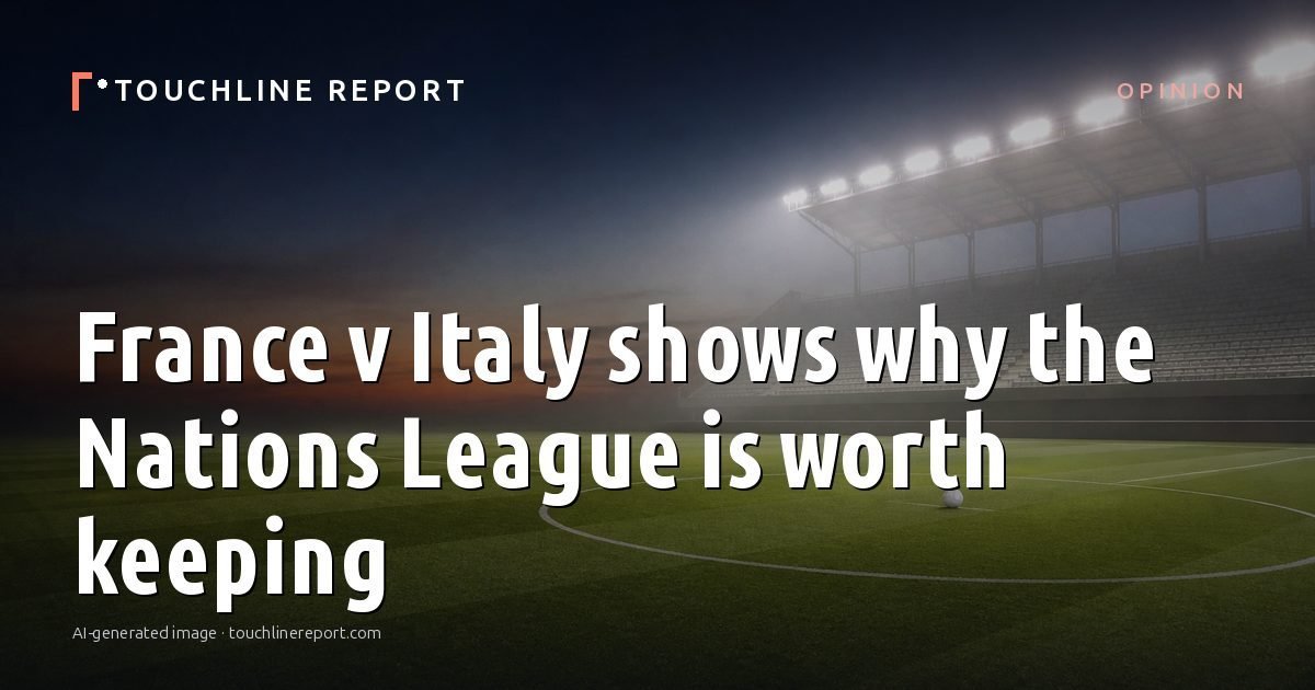 Illustration for the Opinion article “France v Italy shows why the Nations League is worth keeping”: an AI-generated editorial illustration showing an empty training ground at dawn with cones and markers laid out, with the headline set over it. Illustrative only, not a photograph of a real event.