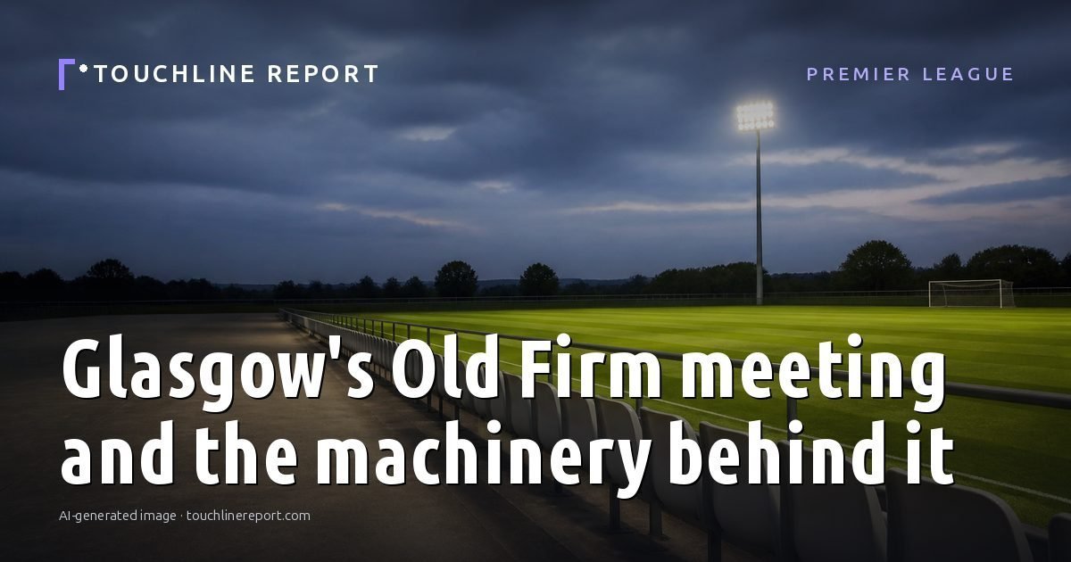 Illustration for the Premier League article “Glasgow's Old Firm meeting and the machinery behind it”: an AI-generated editorial illustration showing an empty training ground at dawn with cones and markers laid out, with the headline set over it. Illustrative only, not a photograph of a real event.