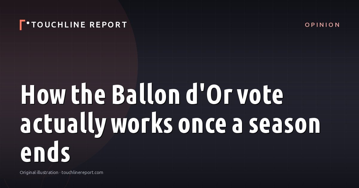 Illustration for the Opinion article “How the Ballon d'Or vote actually works once a season ends”: a schematic pitch above a stepped curve rising towards the right, drawn in the section colours with the headline alongside.