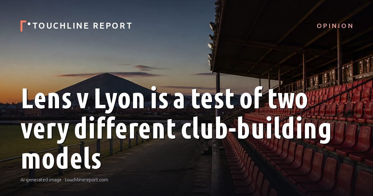 Illustration for the Opinion article “Lens v Lyon is a test of two very different club-building models”: an AI-generated editorial illustration showing an empty training ground at dawn with cones and markers laid out, with the headline set over it. Illustrative only, not a photograph of a real event.