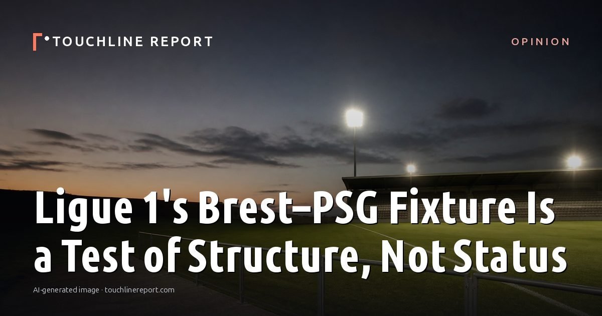 Illustration for the Opinion article “Ligue 1's Brest–PSG Fixture Is a Test of Structure, Not Status”: an AI-generated editorial illustration showing a scene illustrating the subject of the article, with the headline set over it. Illustrative only, not a photograph of a real event.