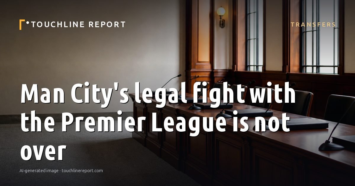 Illustration for the Transfers article “Man City's legal fight with the Premier League is not over”: an AI-generated editorial illustration showing a scene illustrating the subject of the article, with the headline set over it. Illustrative only, not a photograph of a real event.