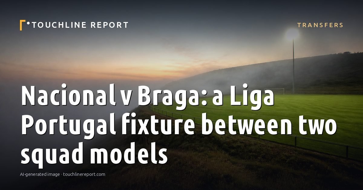 Illustration for the Transfers article “Nacional v Braga: a Liga Portugal fixture between two squad models”: an AI-generated editorial illustration showing an empty training ground at dawn with cones and markers laid out, with the headline set over it. Illustrative only, not a photograph of a real event.