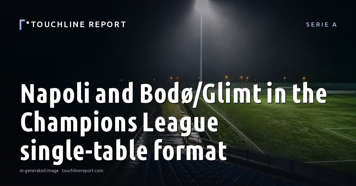 Illustration for the Serie A article “Napoli and Bodø/Glimt in the Champions League single-table format”: an AI-generated editorial illustration showing a scene illustrating the subject of the article, with the headline set over it. Illustrative only, not a photograph of a real event.