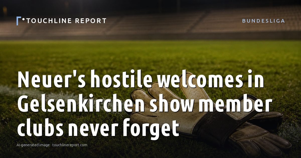 Illustration for the Bundesliga article “Neuer's hostile welcomes in Gelsenkirchen show member clubs never forget”: an AI-generated editorial illustration showing a scene illustrating the subject of the article, with the headline set over it. Illustrative only, not a photograph of a real event.