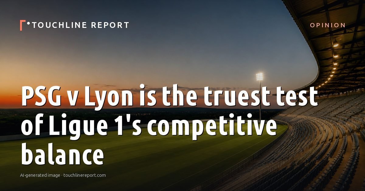 Illustration for the Opinion article “PSG v Lyon is the truest test of Ligue 1's competitive balance”: an AI-generated editorial illustration showing an empty training ground at dawn with cones and markers laid out, with the headline set over it. Illustrative only, not a photograph of a real event.