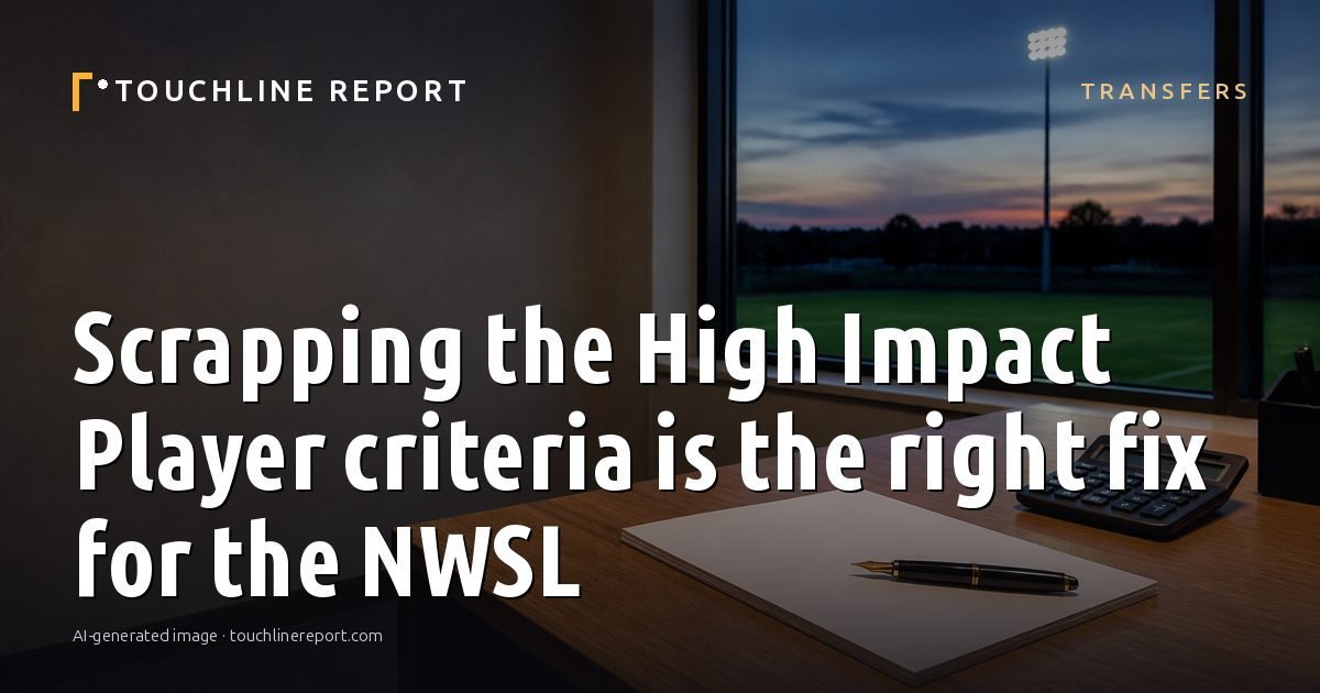 Illustration for the Transfers article “Scrapping the High Impact Player criteria is the right fix for the NWSL”: an AI-generated editorial illustration showing an empty training ground at dawn with cones and markers laid out, with the headline set over it. Illustrative only, not a photograph of a real event.