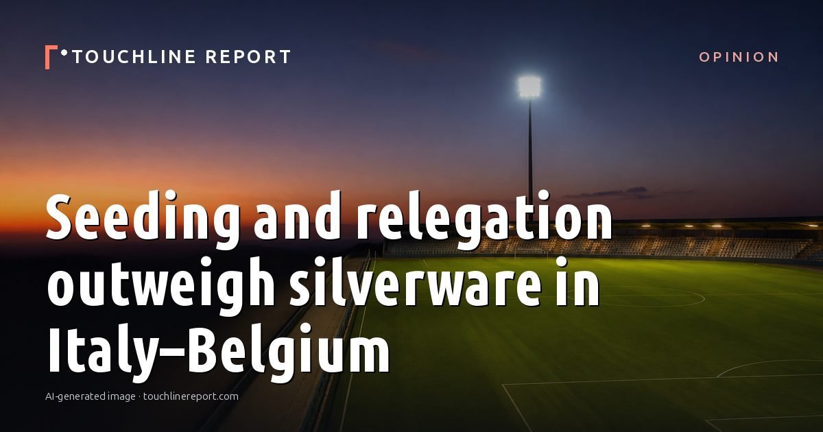 Illustration for the Opinion article “Seeding and relegation outweigh silverware in Italy–Belgium”: an AI-generated editorial illustration showing an empty training ground at dawn with cones and markers laid out, with the headline set over it. Illustrative only, not a photograph of a real event.
