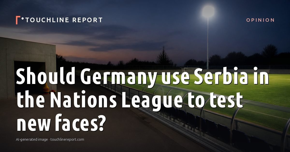 Illustration for the Opinion article “Should Germany use Serbia in the Nations League to test new faces?”: an AI-generated editorial illustration showing an empty training ground at dawn with cones and markers laid out, with the headline set over it. Illustrative only, not a photograph of a real event.
