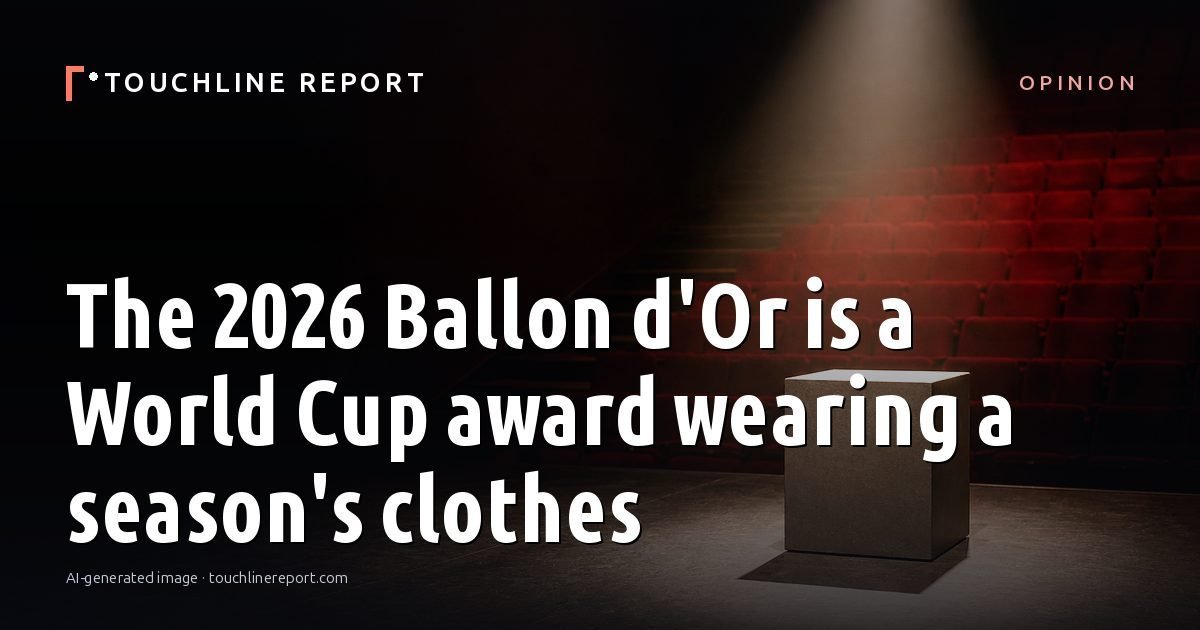 Illustration for the Opinion article “The 2026 Ballon d'Or is a World Cup award wearing a season's clothes”: an AI-generated editorial illustration showing an empty training ground at dawn with cones and markers laid out, with the headline set over it. Illustrative only, not a photograph of a real event.