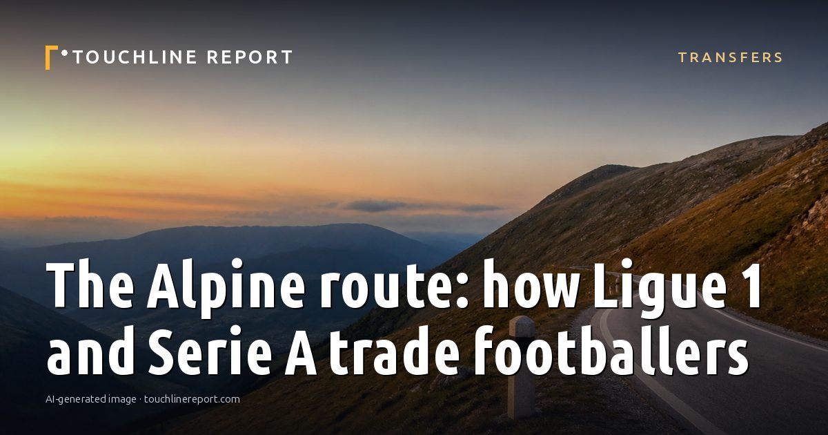 Illustration for the Transfers article “The Alpine route: how Ligue 1 and Serie A trade footballers”: an AI-generated editorial illustration showing an empty training ground at dawn with cones and markers laid out, with the headline set over it. Illustrative only, not a photograph of a real event.