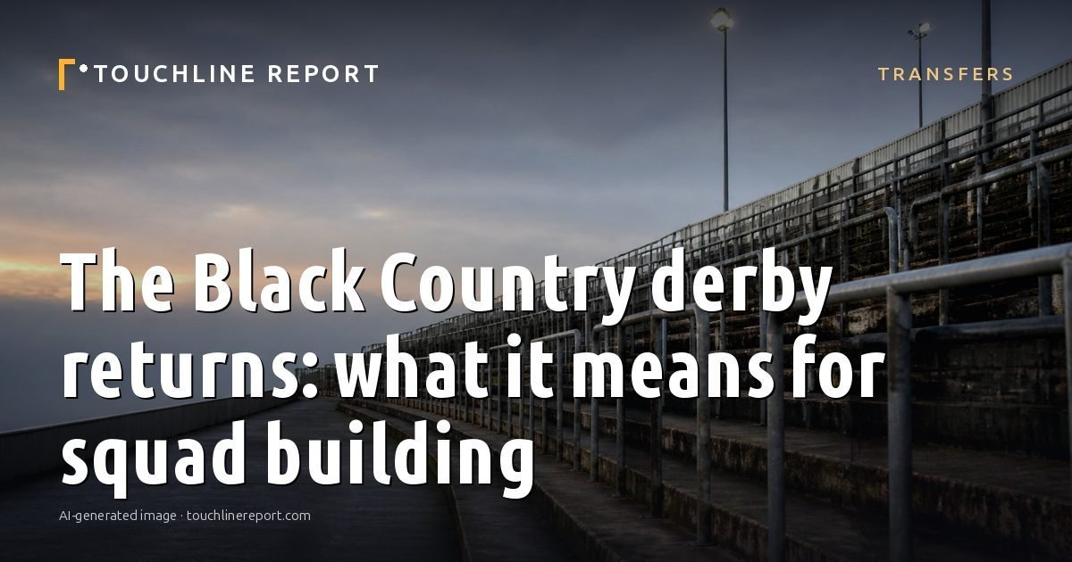 Illustration for the Transfers article “The Black Country derby returns: what it means for squad building”: an AI-generated editorial illustration showing a scene illustrating the subject of the article, with the headline set over it. Illustrative only, not a photograph of a real event.