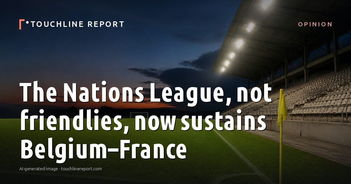 Illustration for the Opinion article “The Nations League, not friendlies, now sustains Belgium–France”: an AI-generated editorial illustration showing an empty training ground at dawn with cones and markers laid out, with the headline set over it. Illustrative only, not a photograph of a real event.