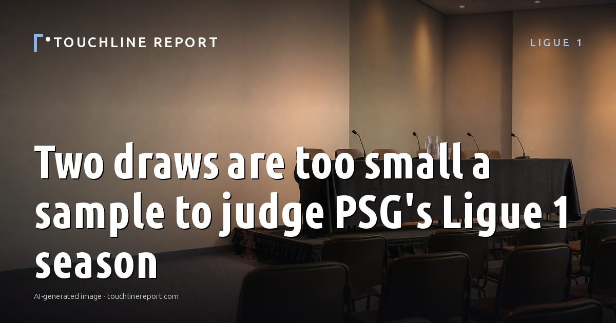 Illustration for the Ligue 1 article “Two draws are too small a sample to judge PSG's Ligue 1 season”: an AI-generated editorial illustration showing a scene illustrating the subject of the article, with the headline set over it. Illustrative only, not a photograph of a real event.