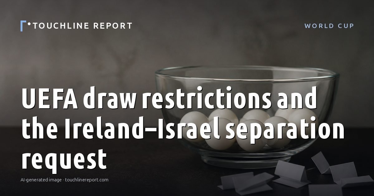 Illustration for the World Cup article “UEFA draw restrictions and the Ireland–Israel separation request”: an AI-generated editorial illustration showing an empty training ground at dawn with cones and markers laid out, with the headline set over it. Illustrative only, not a photograph of a real event.