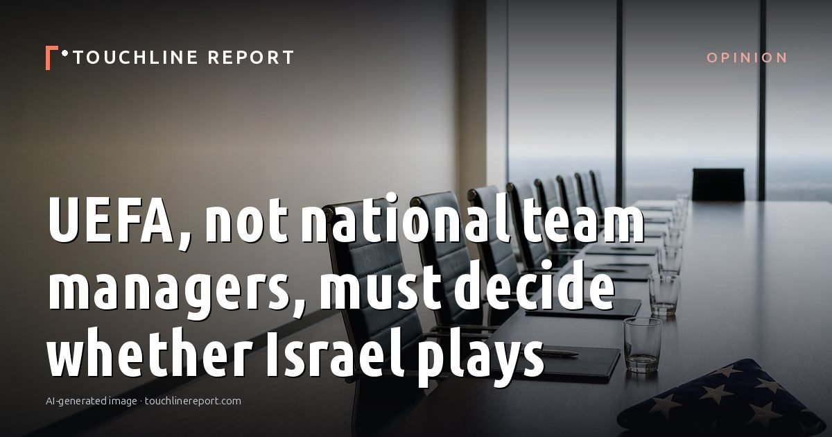 Illustration for the Opinion article “UEFA, not national team managers, must decide whether Israel plays”: an AI-generated editorial illustration showing a scene illustrating the subject of the article, with the headline set over it. Illustrative only, not a photograph of a real event.