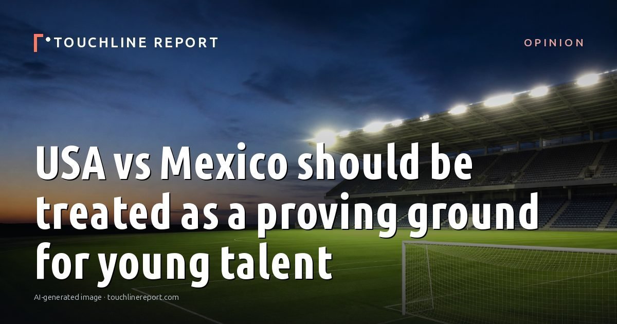 Illustration for the Opinion article “USA vs Mexico should be treated as a proving ground for young talent”: an AI-generated editorial illustration showing an empty training ground at dawn with cones and markers laid out, with the headline set over it. Illustrative only, not a photograph of a real event.