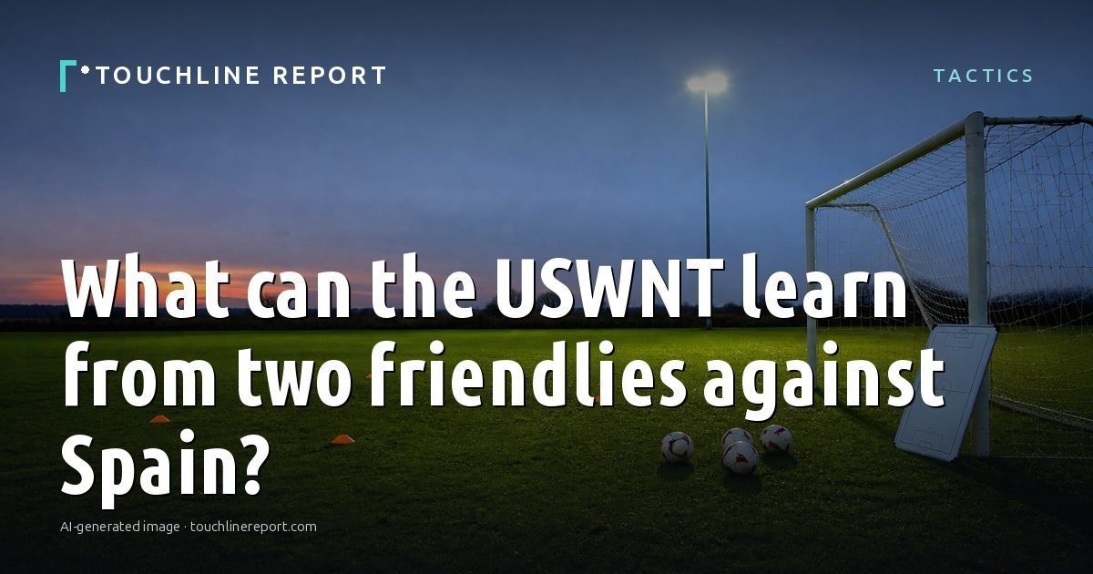 Illustration for the Tactics article “What can the USWNT learn from two friendlies against Spain?”: an AI-generated editorial illustration showing a scene illustrating the subject of the article, with the headline set over it. Illustrative only, not a photograph of a real event.