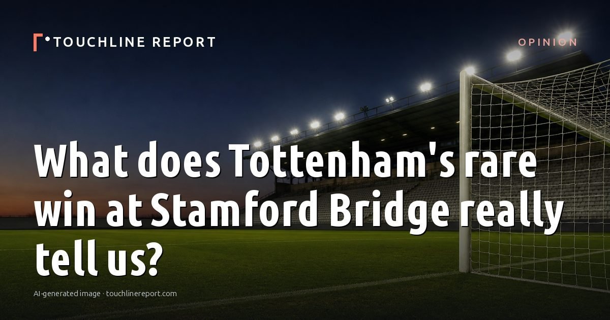 Illustration for the Opinion article “What does Tottenham's rare win at Stamford Bridge really tell us?”: an AI-generated editorial illustration showing an empty training ground at dawn with cones and markers laid out, with the headline set over it. Illustrative only, not a photograph of a real event.