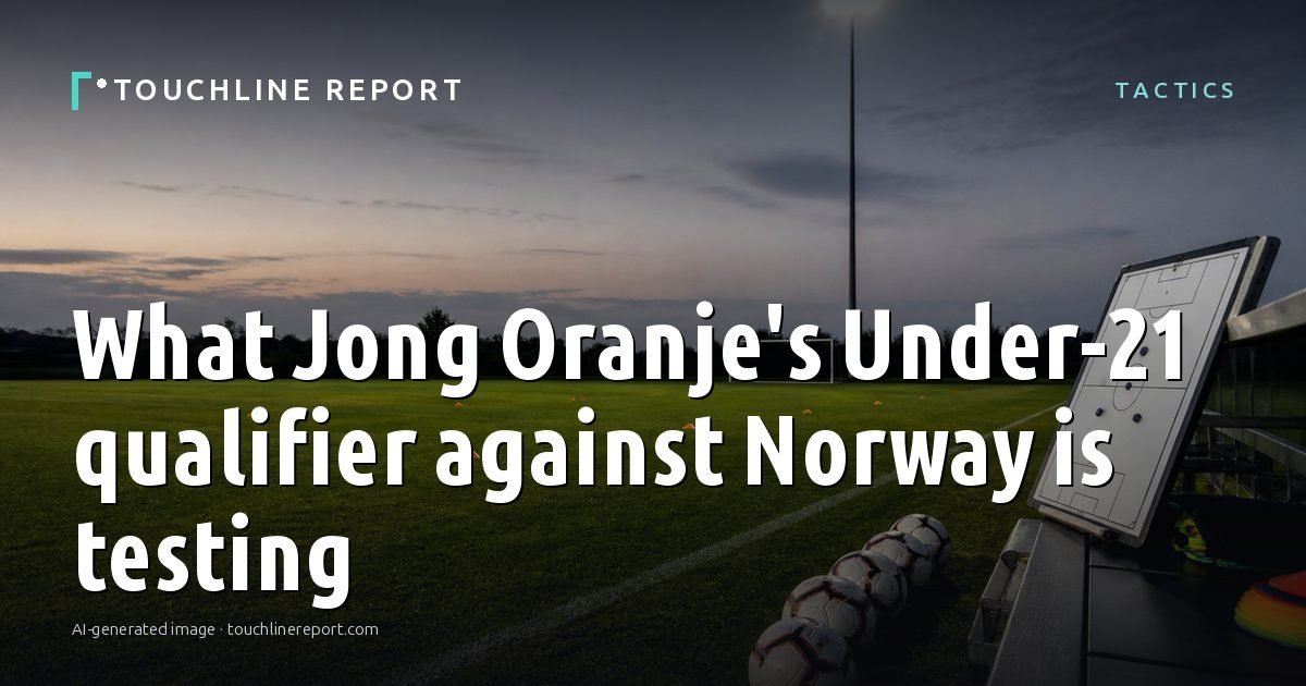 Illustration for the Tactics article “What Jong Oranje's Under-21 qualifier against Norway is testing”: an AI-generated editorial illustration showing an empty training ground at dawn with cones and markers laid out, with the headline set over it. Illustrative only, not a photograph of a real event.
