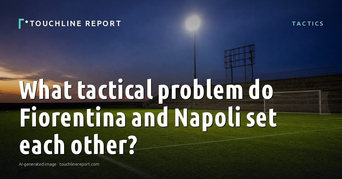 Illustration for the Tactics article “What tactical problem do Fiorentina and Napoli set each other?”: an AI-generated editorial illustration showing an empty training ground at dawn with cones and markers laid out, with the headline set over it. Illustrative only, not a photograph of a real event.