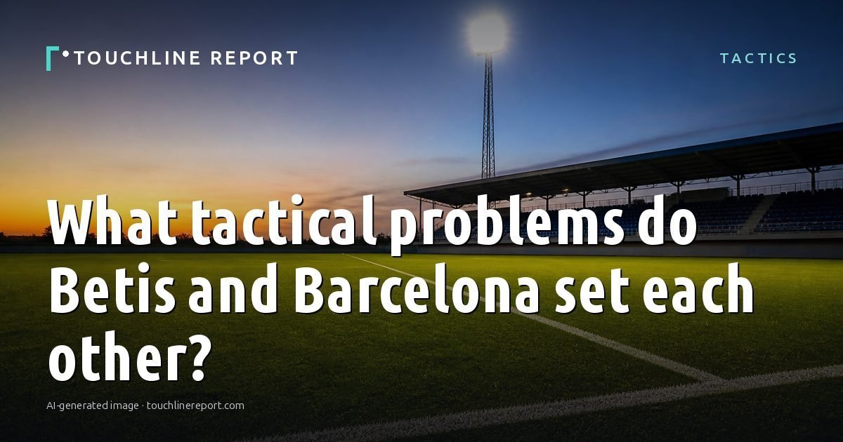 Illustration for the Tactics article “What tactical problems do Betis and Barcelona set each other?”: an AI-generated editorial illustration showing a scene illustrating the subject of the article, with the headline set over it. Illustrative only, not a photograph of a real event.