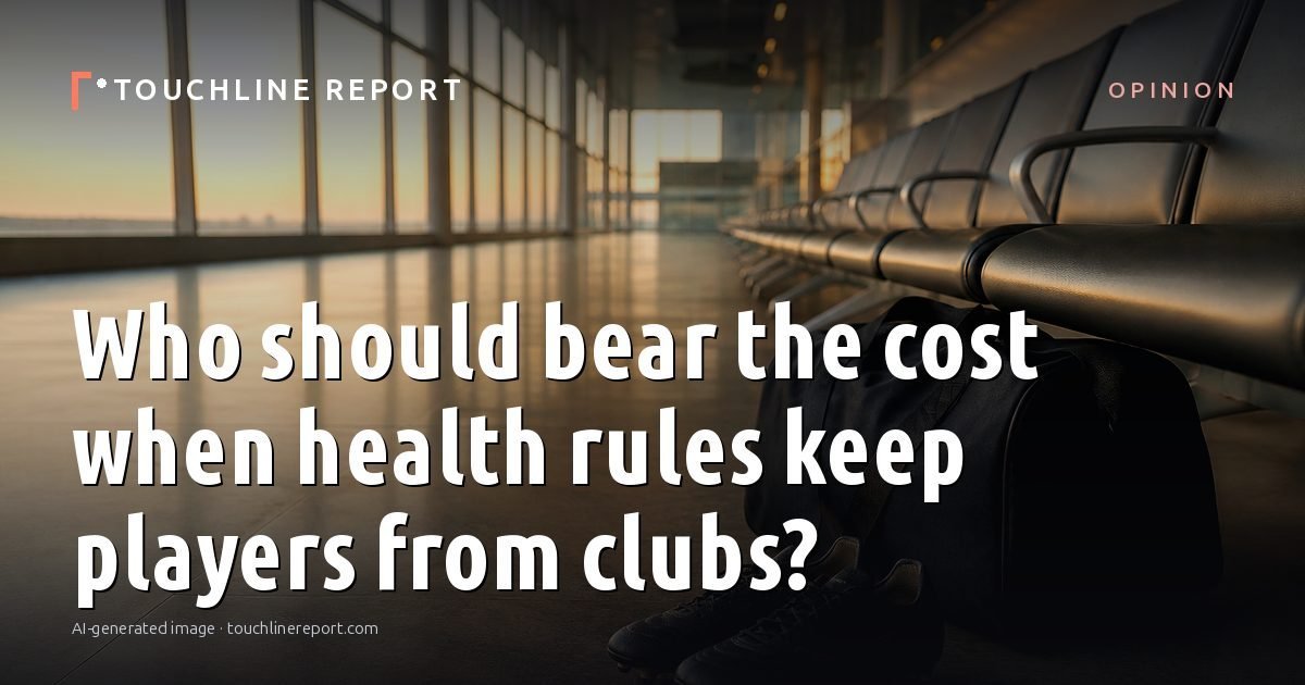 Illustration for the Opinion article “Who should bear the cost when health rules keep players from clubs?”: an AI-generated editorial illustration showing an empty training ground at dawn with cones and markers laid out, with the headline set over it. Illustrative only, not a photograph of a real event.