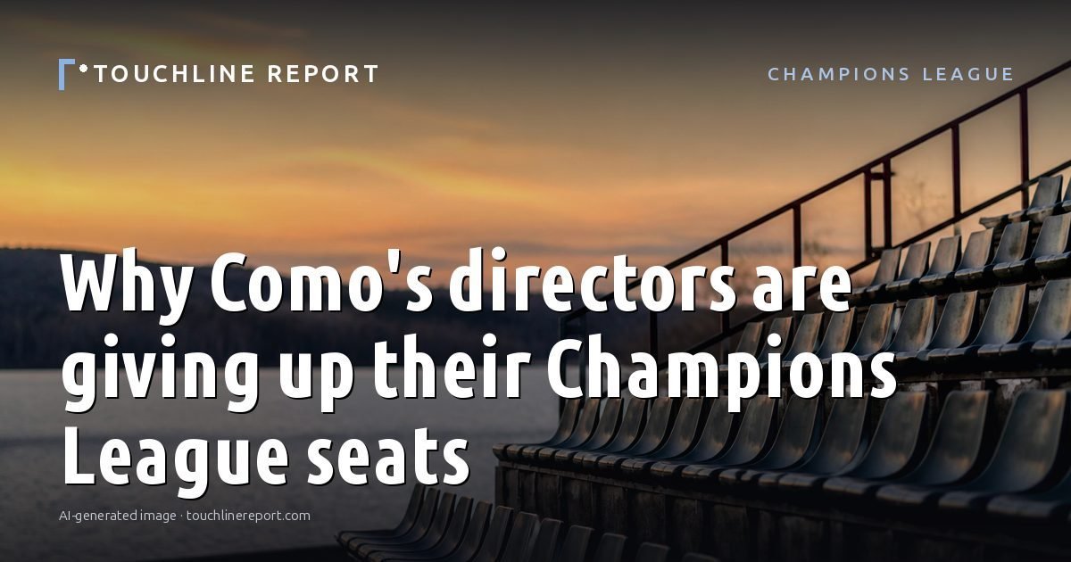 Illustration for the Champions League article “Why Como's directors are giving up their Champions League seats”: an AI-generated editorial illustration showing a scene illustrating the subject of the article, with the headline set over it. Illustrative only, not a photograph of a real event.