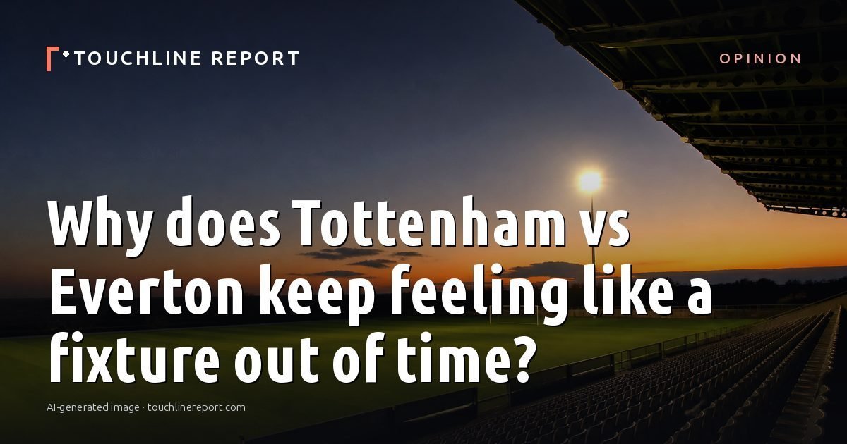 Illustration for the Opinion article “Why does Tottenham vs Everton keep feeling like a fixture out of time?”: an AI-generated editorial illustration showing an empty training ground at dawn with cones and markers laid out, with the headline set over it. Illustrative only, not a photograph of a real event.